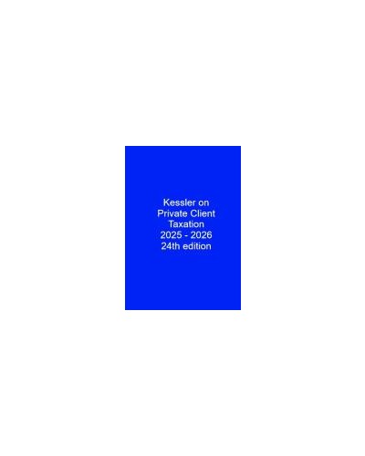 Kessler on Private Client Taxation 2025-2026 24th ed