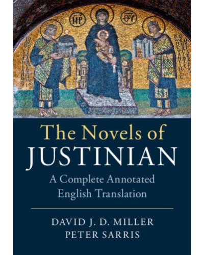 The Novels of Justinian: A Complete Annotated English Translation