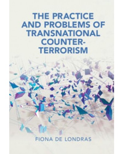 The Practice and Problems of Transnational Counter-Terrorism