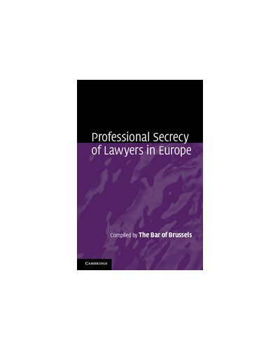 Professional Secrecy of Lawyers in Europe