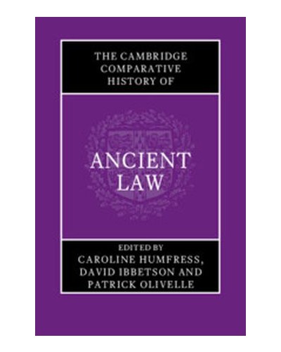 The Cambridge Comparative History of Ancient Law