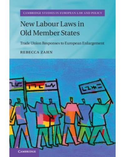 New Labour Laws in Old Member States: Trade Union Responses to European Enlargement