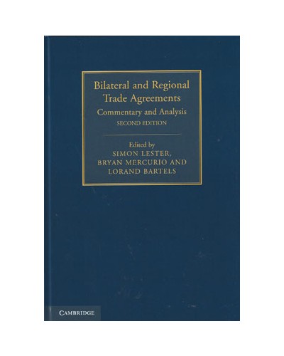 Bilateral and Regional Trade Agreements: Commentary and Analysis 2nd