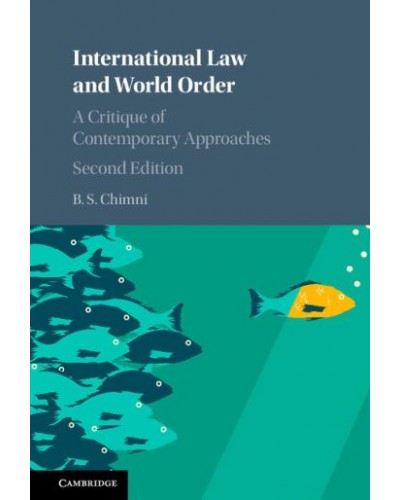 International Law and World Order: A Critique of Contemporary Approaches 2nd Edition