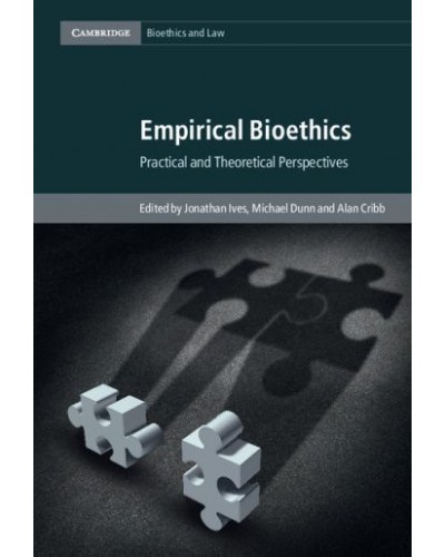 Empirical Bioethics: Practical and Theoretical Perspectives