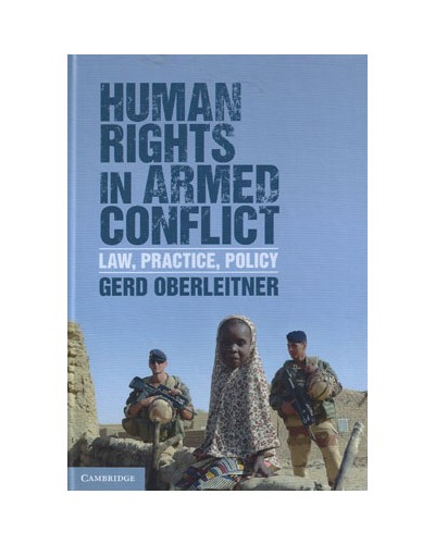 Human Rights in Armed Conflict: Law, Practice, Policy