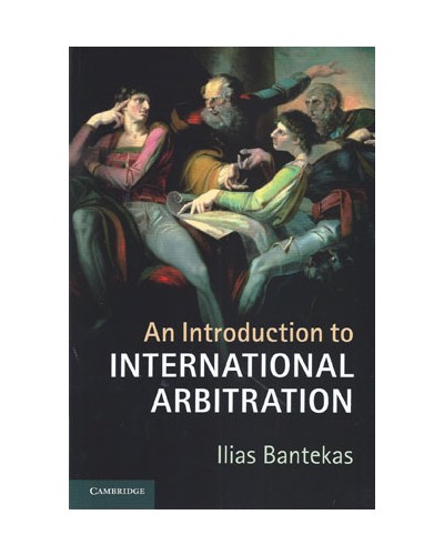 An Introduction to International Arbitration