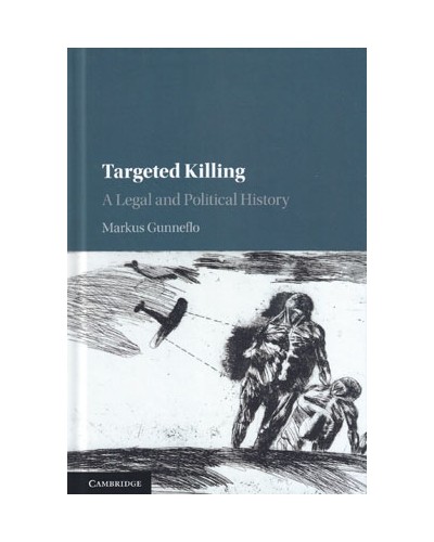 Targeted Killing: A Legal and Political History