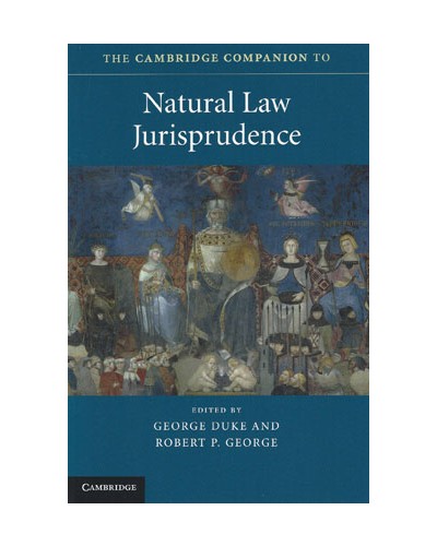 The Cambridge Companion to Natural Law Jurisprudence
