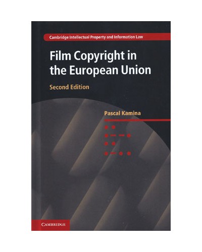 Film Copyright in the European Union 2nd Edition
