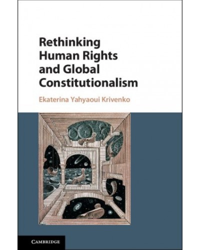 Rethinking Human Rights and Global Constitutionalism: From Inclusion to Belonging