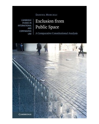 Exclusion from Public Space: A Comparative Constitutional Analysis