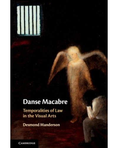 Danse Macabre: Temporalities of Law in the Visual Arts