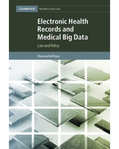Electronic Health Records and Medical Big Data: Law and Policy