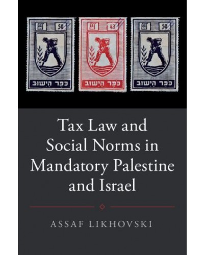 Tax Law and Social Norms in Mandatory Palestine and Israel