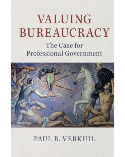 Valuing Bureaucracy: The Case for Professional Government