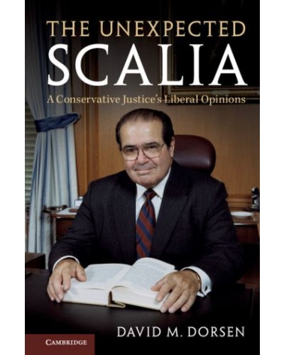 The Unexpected Scalia: A Conservative Justice's Liberal Opinions