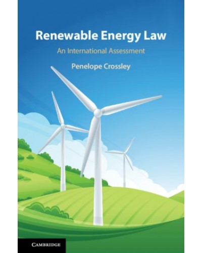 Renewable Energy Law: An International Assessment