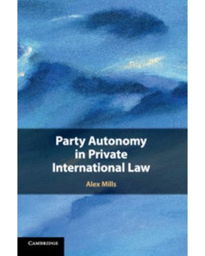 Party Autonomy in Private International Law