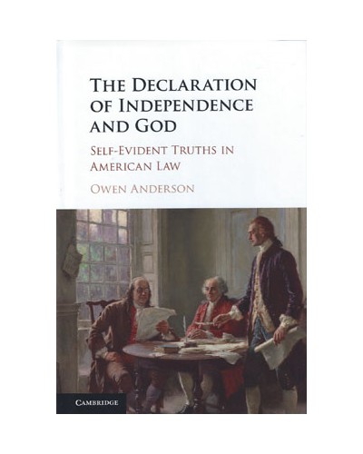 The Declaration of Independence and God: Self-Evident Truths in American Law