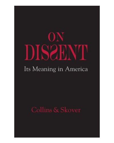 On Dissent: Its Meaning in America