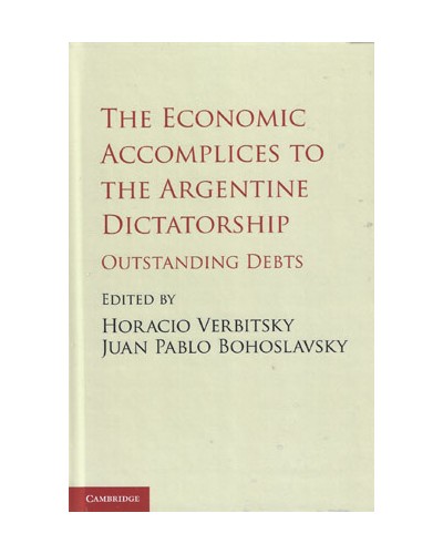 The Economic Accomplices to the Argentine Dictatorship: Outstanding Debts