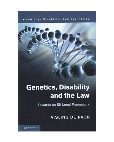 Genetics, Disability, and the Law: Towards an EU Legal Framework