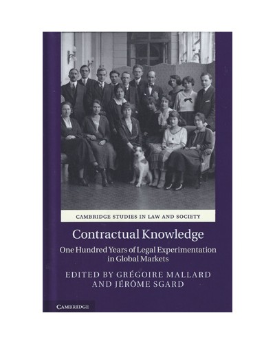 Contractual Knowledge: One Hundred Years of Legal Experimentation in Global Markets