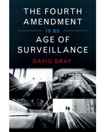 The Fourth Amendment in an Age of Surveillance