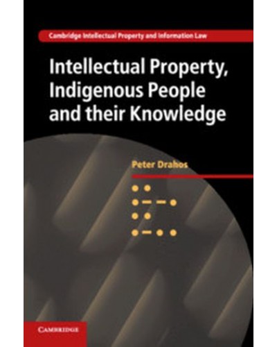 Intellectual Property, Indigenous People and their Knowledge