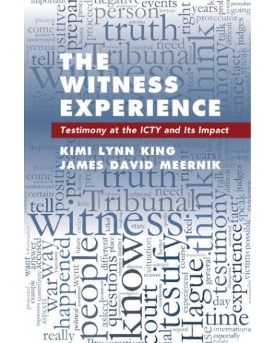 The Witness Experience: Testimony at the ICTY and its Impact