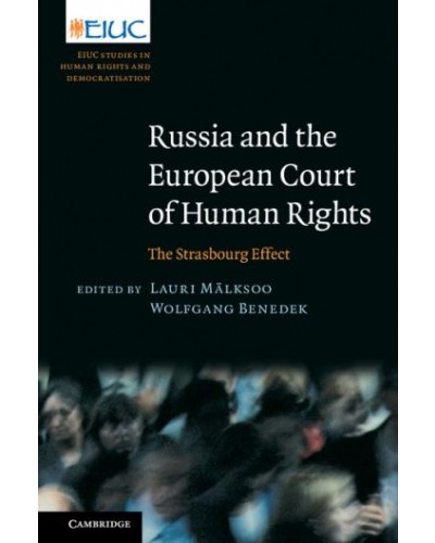 Russia and the European Court of Human Rights: The Strasbourg Effect
