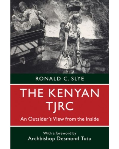 The Kenyan TJRC: An Outsider's View from the Inside