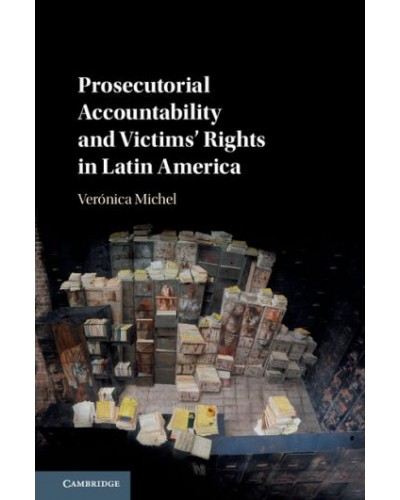 Prosecutorial Accountability and Victims' Rights in Latin America