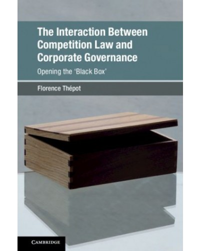 The Interaction Between Competition Law and Corporate Governance: Opening the 'Black Box'