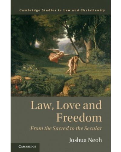 Law, Love and Freedom: From the Sacred to the Secular