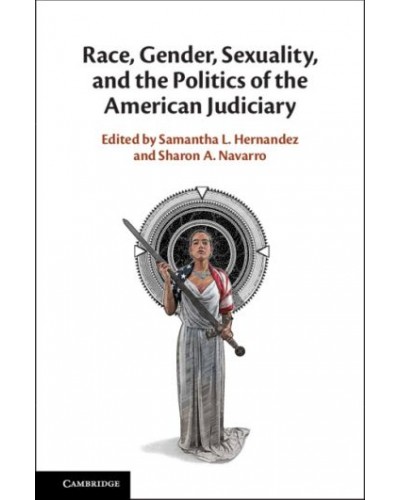 Race, Gender, Sexuality, and the Politics of the American Judiciary
