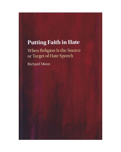 Putting Faith in Hate: When Religion Is the Source or Target of Hate Speech