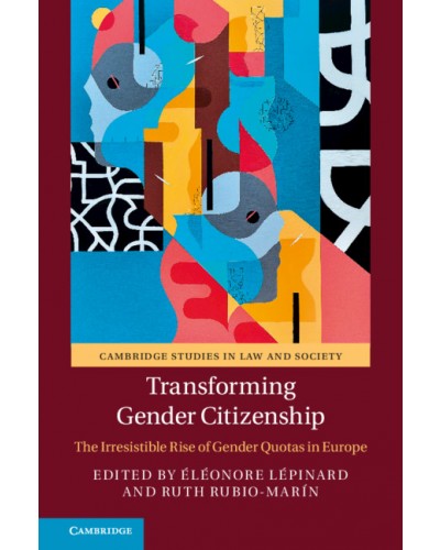 Transforming Gender Citizenship: The Irresistible Rise of Gender Quotas in Europe