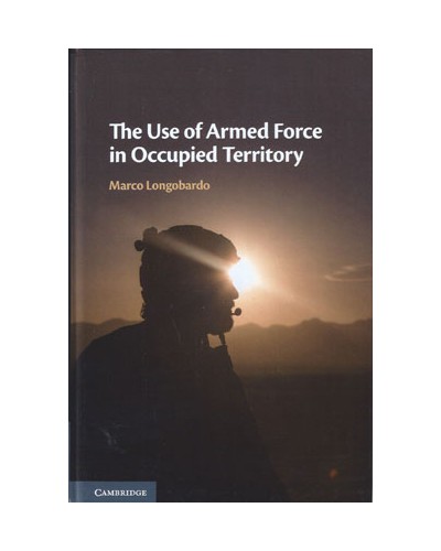 The Use of Armed Force in Occupied Territory