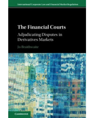 The Financial Courts: Adjudicating Disputes in Derivatives Markets