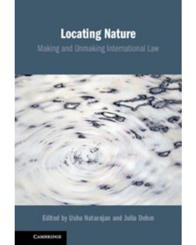 Locating Nature: Making and Unmaking International Law