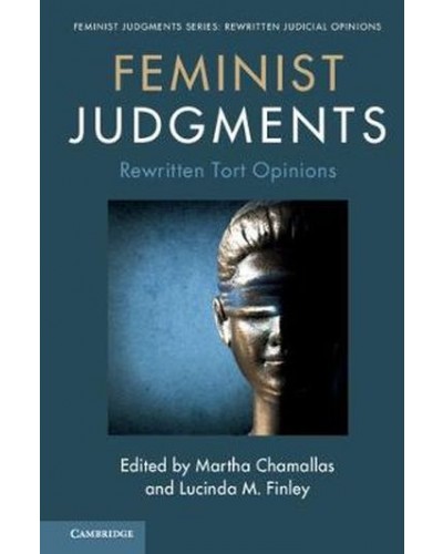 Feminist Judgments: Rewritten Tort Opinions