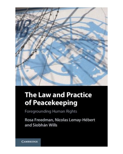 The Law and Practice of Peacekeeping: Foregrounding Human Rights