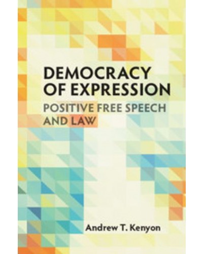 Democracy of Expression: Positive Free Speech and Law