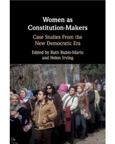 Women as Constitution-Makers: Case Studies from the New Democratic Era