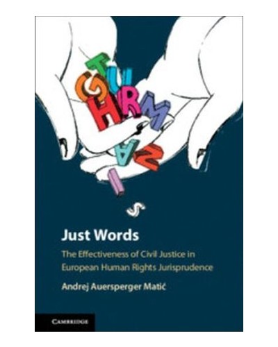 Just Words: The Effectiveness of Civil Justice in European Human Rights Jurisprudence