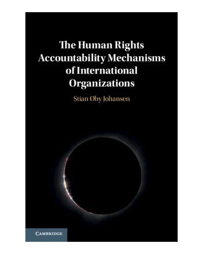 The Human Rights Accountability Mechanisms of International Organizations