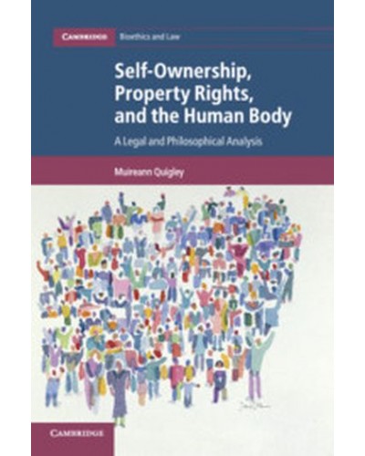 Self-Ownership, Property Rights, and the Human Body: A Legal and Philosophical Analysis