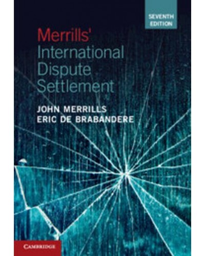 Merrills' International Dispute Settlement 7th Edition